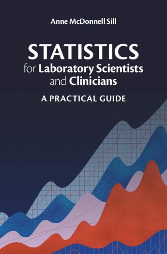 Паперова книга «Statistics for Laboratory Scientists and Clinicians: A Practical Guide», автор Енн МакДоннелл Сілл - фото №1