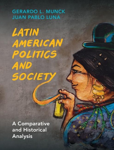 Бумажная книга «Latin American Politics and Society», авторов Жерардо Л. Мунк, Хуан Пабло Луна - фото №1