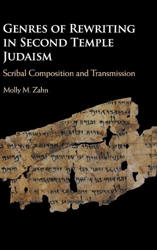 Бумажная книга «Genres of Rewriting in Second Temple Judaism: Scribal Composition and Transmission», автор Молли М. Зан - фото №1