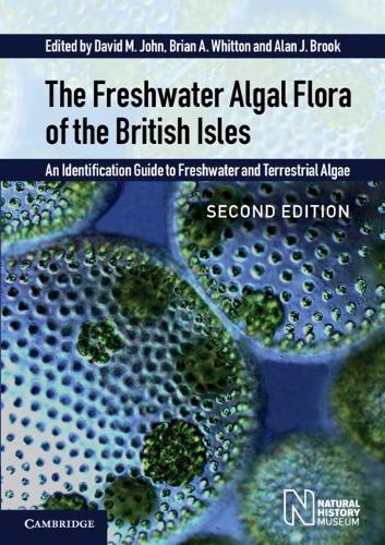 Бумажная книга «The Freshwater Algal Flora of the British Isles: An Identification Guide to Freshwater and Terrestrial Algae», авторов Алан Дж. Брук, Брайан А. Уиттон, Дэвид М. Джон - фото №1