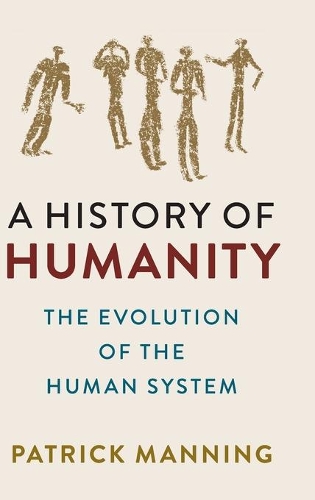 Бумажная книга «A History of Humanity: The Evolution of the Human System», автор Патрик Мэннинг - фото №1