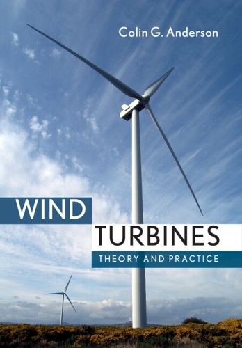 Бумажная книга «Wind Turbines: Theory and Practice», автор Колин Андерсон - фото №1