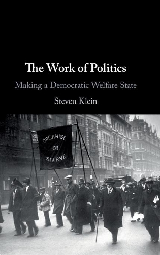 Бумажная книга «The Work of Politics: Making a Democratic Welfare State», автор Стивен Клейн - фото №1