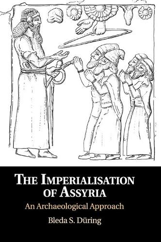Бумажная книга «The Imperialisation of Assyria: An Archaeological Approach», автор Бледа С. Дюринг - фото №1