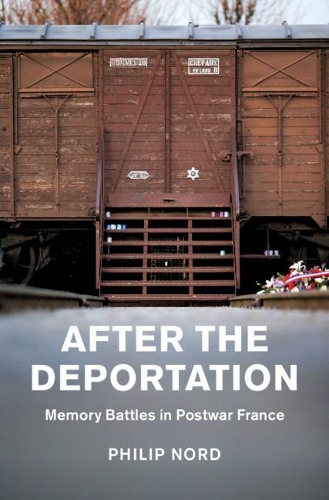 Паперова книга «After the Deportation: Memory Battles in Postwar France», автор Філіп Норд - фото №1