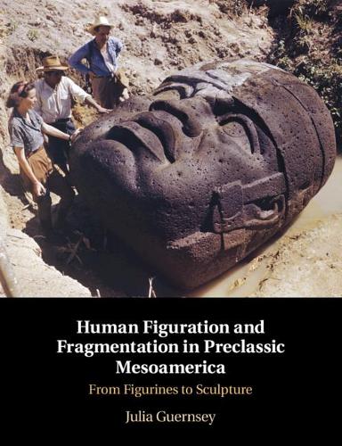 Паперова книга «Human Figuration and Fragmentation in Preclassic Mesoamerica: From Figurines to Sculpture», автор Джулія Гернсі - фото №1