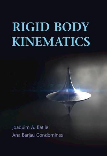 Паперова книга «Rigid Body Kinematics», авторів Ана Бархау Кондомініс, Жоакім А. Батлле - фото №1