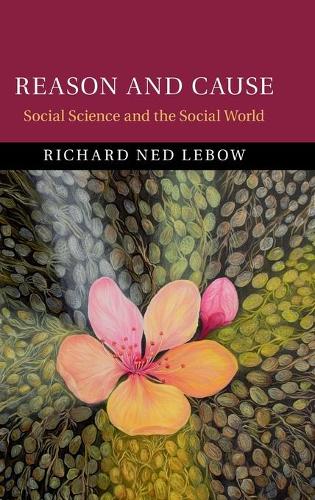 [object Object] «Reason and Cause: Social Science and the Social World», автор Річард Нед Лебоу - фото №1