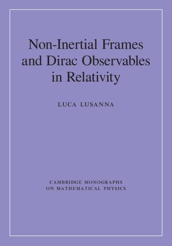 [object Object] «Non-Inertial Frames and Dirac Observables in Relativity», автор Лука Лусанна - фото №1