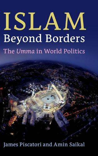 Бумажная книга «Islam beyond Borders: The Umma in World Politics», авторов Амин Сайкал, Джеймс Пискатори - фото №1