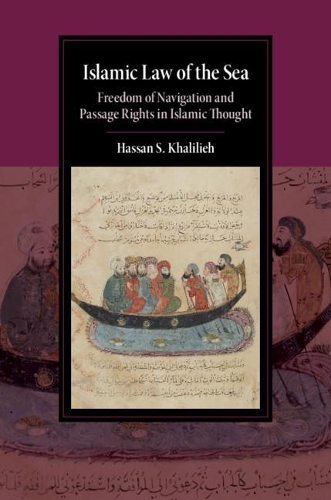 Бумажная книга «Islamic Law of the Sea: Freedom of Navigation and Passage Rights in Islamic Thought», автор Хассан С. Халилие - фото №1