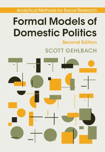 Бумажная книга «Formal Models of Domestic Politics», автор Скотт Гелбах - фото №1