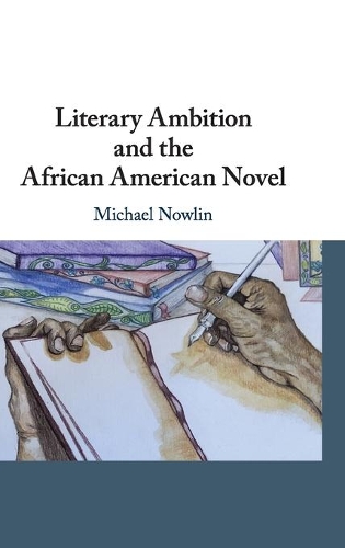 Бумажная книга «Literary Ambition and the African American Novel», автор Майкл Наулин - фото №1
