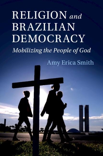 Бумажная книга «Religion and Brazilian Democracy: Mobilizing the People of God», автор Эми Эрика Смит - фото №1