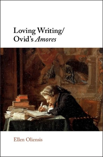 Паперова книга «Loving Writing/Ovid's Amores», автор Еллен Олієнсіс - фото №1