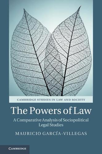 Бумажная книга «The Powers of Law: A Comparative Analysis of Sociopolitical Legal Studies», автор Маурисио Гарсия-Виллегас - фото №1