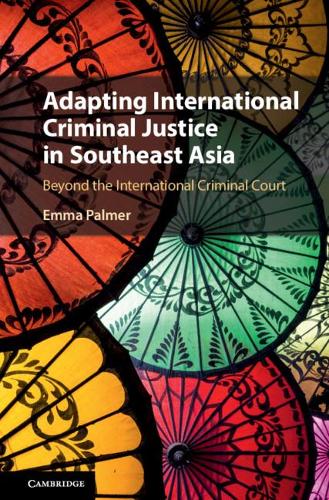Бумажная книга «Adapting International Criminal Justice in Southeast Asia: Beyond the International Criminal Court», автор Эмма Палмер - фото №1