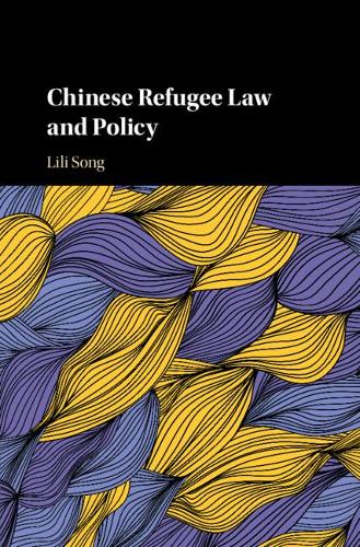 Паперова книга «Chinese Refugee Law and Policy», автор Лілі Сонг - фото №1
