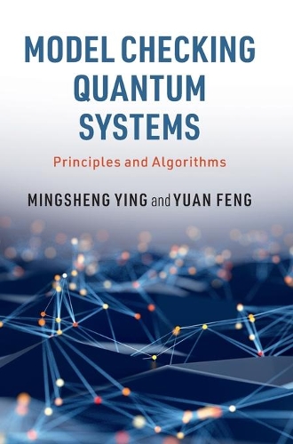[object Object] «Model Checking Quantum Systems: Principles and Algorithms», автор Юань Фен - фото №1