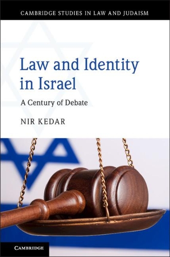 Бумажная книга «Law and Identity in Israel: A Century of Debate», автор Нир Кедар - фото №1