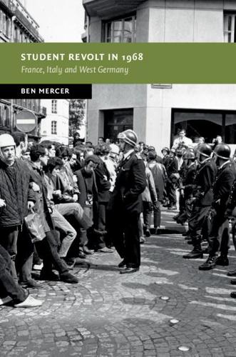 Паперова книга «Student Revolt in 1968: France, Italy and West Germany», автор Бен Мерсер - фото №1