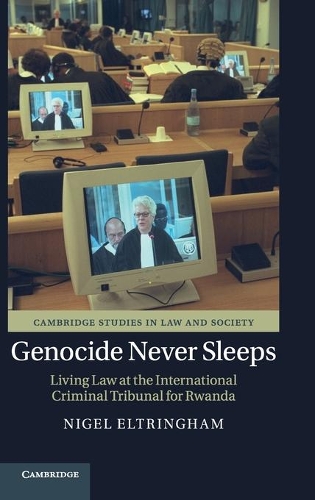 Бумажная книга «Genocide Never Sleeps: Living Law at the International Criminal Tribunal for Rwanda», автор Найджел Элтрингем - фото №1