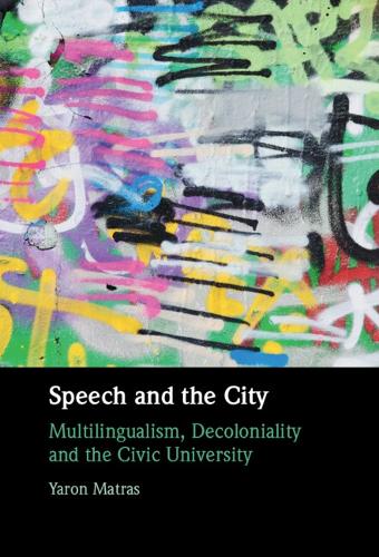 Бумажная книга «Speech and the City: Multilingualism, Decoloniality and the Civic University», автор Ярон Матрас - фото №1