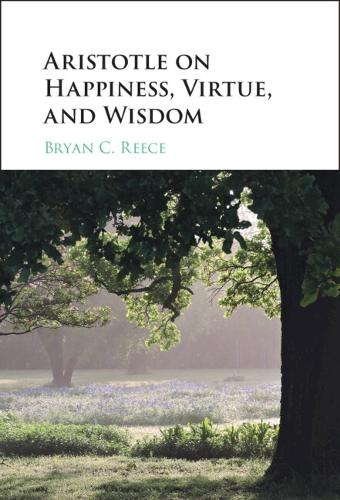Паперова книга «Aristotle on Happiness, Virtue, and Wisdom», автор Браян С. Ріс - фото №1