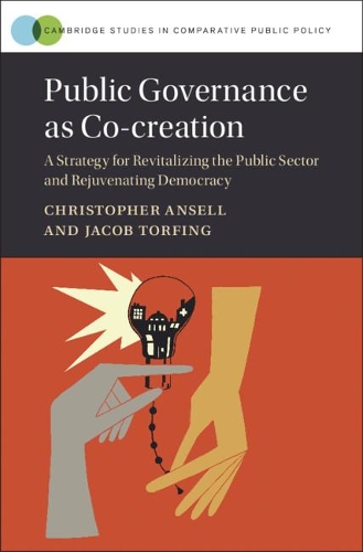 Паперова книга «Public Governance as Co-creation: A Strategy for Revitalizing the Public Sector and Rejuvenating Democracy», авторів Крістофер Анселл, Якоб Торфінг - фото №1