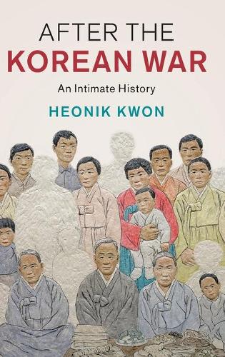 Паперова книга «After the Korean War: An Intimate History», автор Хеонік Квон - фото №1