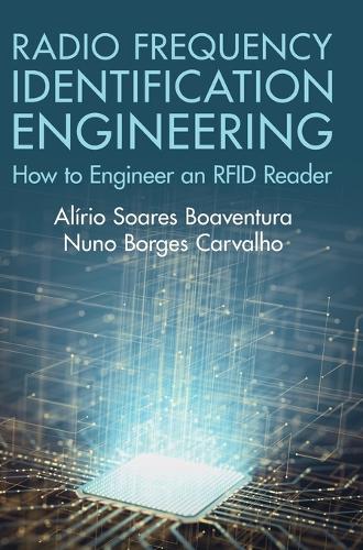 Паперова книга «Radio Frequency Identification Engineering: How to Engineer an RFID Reader», авторів Аліріо Суарес Боавентура, Нуно Борхес Карвалью - фото №1