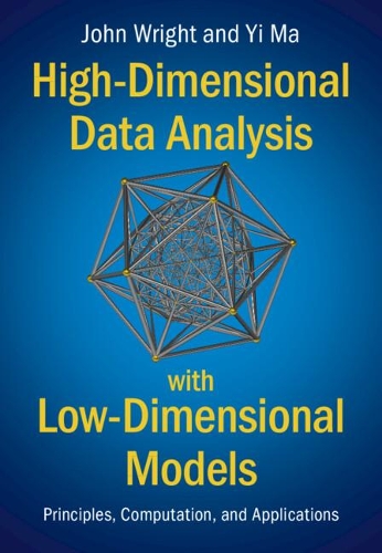 [object Object] «High-Dimensional Data Analysis with Low-Dimensional Models: Principles, Computation, and Applications», автор И Ма - фото №1