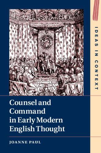 Бумажная книга «Counsel and Command in Early Modern English Thought», автор Джоанн Пол - фото №1