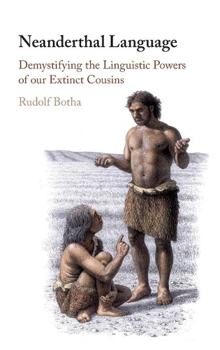 [object Object] «Neanderthal Language: Demystifying the Linguistic Powers of our Extinct Cousins», автор Рудольф Бота - фото №1