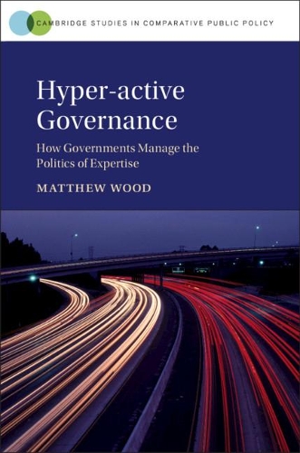 Бумажная книга «Hyper-active Governance: How Governments Manage the Politics of Expertise», автор Мэтью Вуд - фото №1