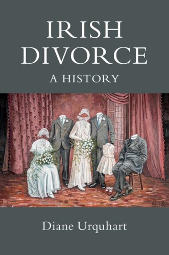Паперова книга «Irish Divorce: A History», автор Діана Уркхарт - фото №1