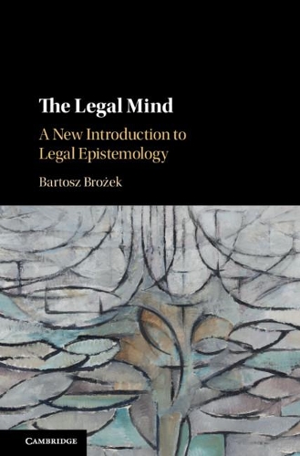 Бумажная книга «The Legal Mind: A New Introduction to Legal Epistemology», автор Бартош Брозек - фото №1