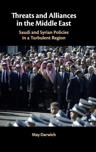 Бумажная книга «Threats and Alliances in the Middle East: Saudi and Syrian Policies in a Turbulent Region», автор Мэй Дарвич - фото №1