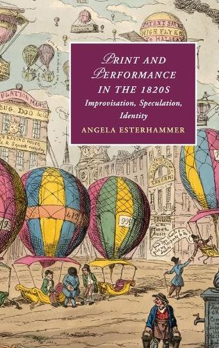 Бумажная книга «Print and Performance in the 1820s: Improvisation, Speculation, Identity», автор Анжела Эстерхаммер - фото №1