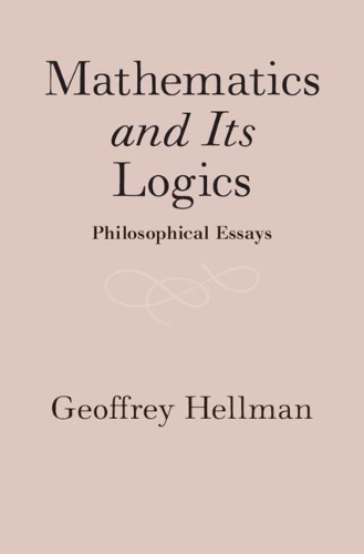 [object Object] «Mathematics and Its Logics: Philosophical Essays», автор Джеффри Хеллман - фото №1