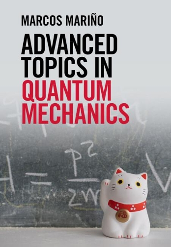 [object Object] «Advanced Topics in Quantum Mechanics», автор Маркос Маріньо - фото №1