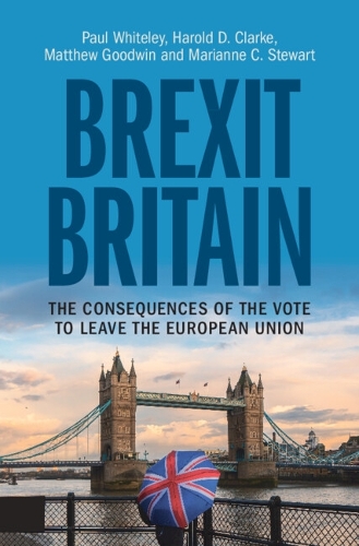 Бумажная книга «Brexit Britain: The Consequences of the Vote to Leave the European Union», авторов Гарольд Д. Кларк, Пол Уайтли - фото №1