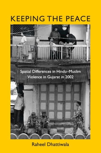 Бумажная книга «Keeping the Peace: Spatial Differences in Hindu-Muslim Violence in Gujarat in 2002», автор Рахил Дхаттивала - фото №1