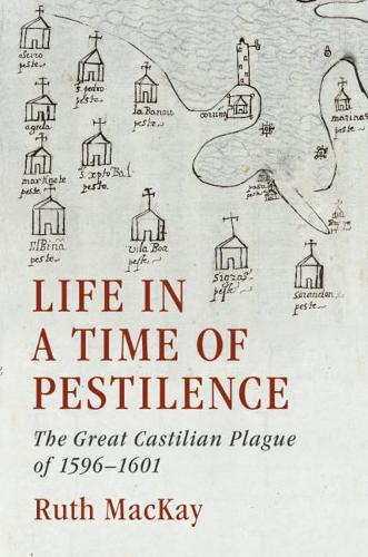 Бумажная книга «Life in a Time of Pestilence: The Great Castilian Plague of 1596–1601», автор Рут Маккей - фото №1