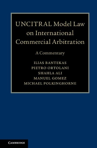 Бумажная книга «UNCITRAL Model Law on International Commercial Arbitration: A Commentary», авторов Илиас Бантекас, Пьетро Ортолани - фото №1