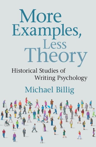 Паперова книга «More Examples, Less Theory: Historical Studies of Writing Psychology», автор Майкл Білліг - фото №1