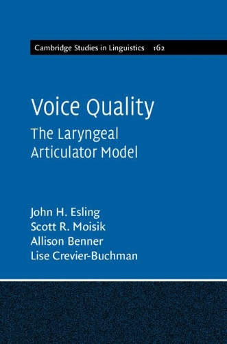 Паперова книга «Voice Quality: The Laryngeal Articulator Model», авторів Елісон Беннер, Джон Х. Еслінг, Ліза Крев'є-Бухман, Скотт Р. Мойсік - фото №1
