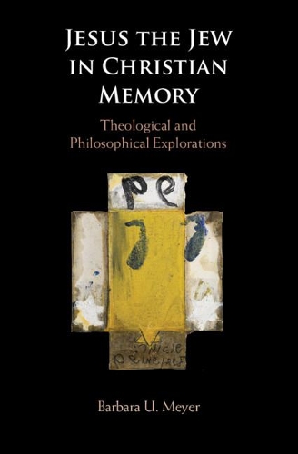 Паперова книга «Jesus the Jew in Christian Memory: Theological and Philosophical Explorations», автор Барбара У. Майєр - фото №1