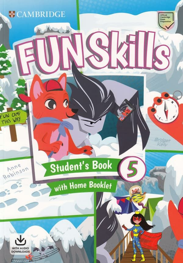 Бумажная книга «Fun Skills Level 5. Student's Book with Home Booklet (+ Downloadable Audio)», авторов Бриджет Келли, Анне Робинсон - фото №1