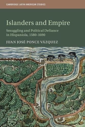 Бумажная книга «Islanders and Empire: Smuggling and Political Defiance in Hispaniola, 1580–1690», автор Хуан Хосе Понс Васкес - фото №1